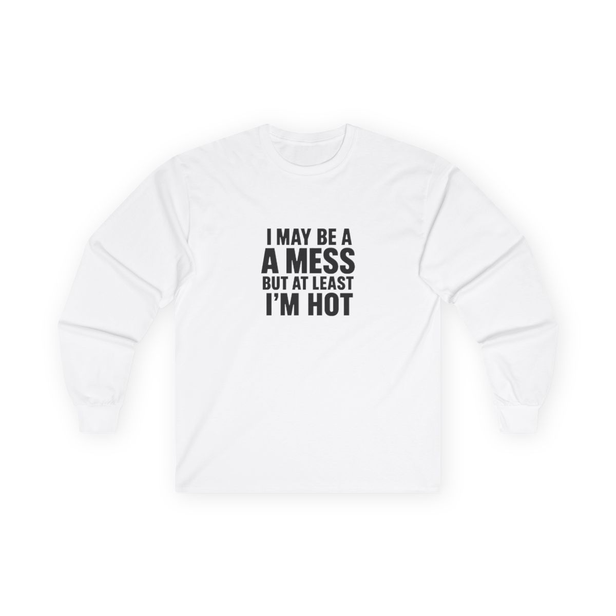Messy Hot Alix Earle Quote T-Shirts TikTok Sassy Long Sleeve Shirt - Official long-sleeves merchandise