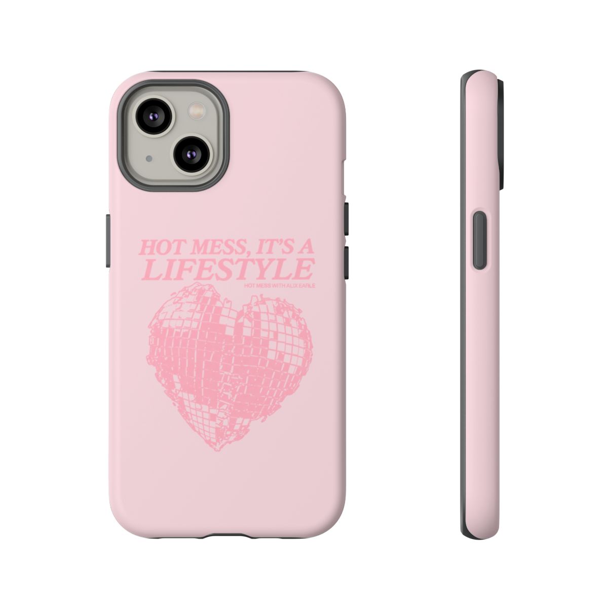 Hot Mess It’s a Lifestyle phone case | pink heart disco design | Alix Earle & Ashtin Earle Merch | Earl Meets World Merch - Official Phone Cases merchandise