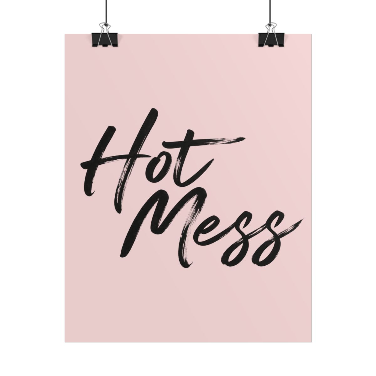 Hot Mess Rolled Poster | Pink Brush Script Wall Art | Alix Earle & Ashtin Earle Merch | Earl Meets World Merch