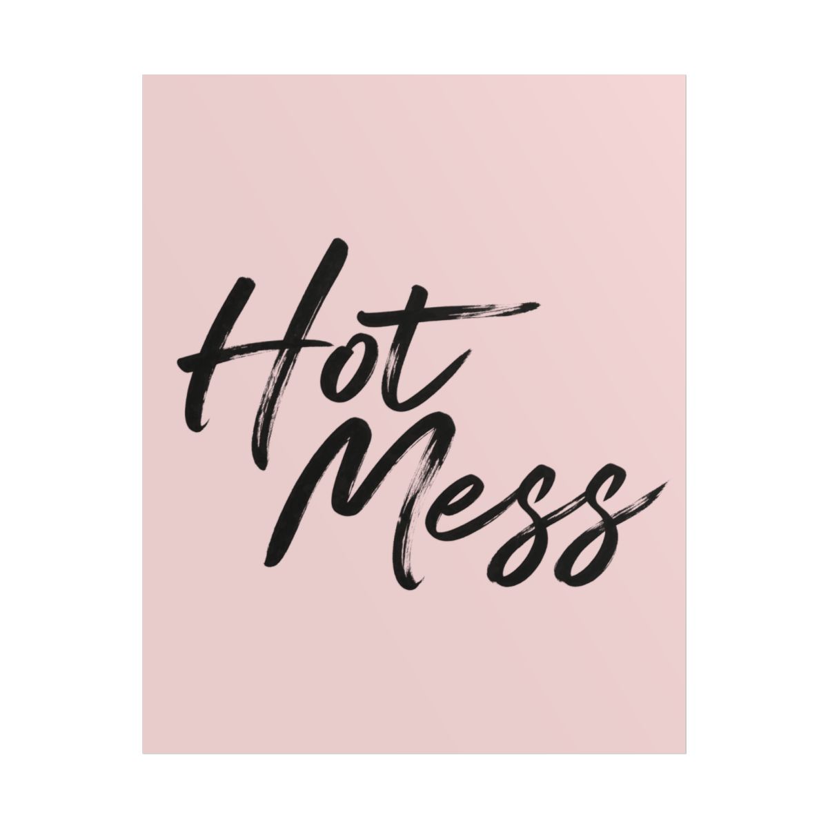 Hot Mess Rolled Poster | Pink Brush Script Wall Art | Alix Earle & Ashtin Earle Merch | Earl Meets World Merch - alternate angle 2, merchandise